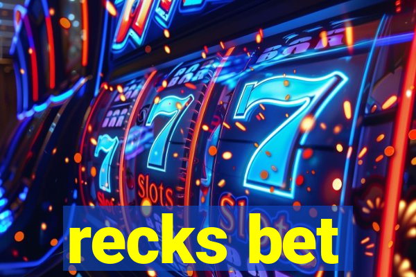 recks bet